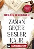 Zaman Geçer Sesler Kalır