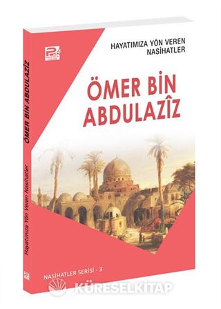 Hayatımıza Yön Veren Nasihatler / Ömer Bin Abdulaziz