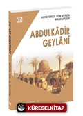 Hayatımıza Yön Veren Nasihatler / Abdulkâdir Geylânî