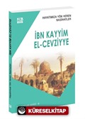 Hayatımıza Yön Veren Nasihatler / İbn Kayyim el-Cevziyye