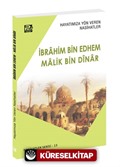 Hayatımıza Yön Veren Nasihatler / İbrâhim Bin Edhem & Mâlik Bin Dînâr