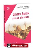 Hayatımıza Yön Veren Nasihatler / Zeynel Âbidîn & Seleme Bin Dînâr