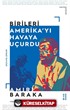 Birileri Amerika'yı Havaya Uçurdu