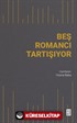 Beş Romancı Tartışıyor