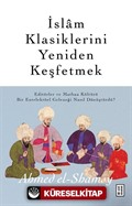 İslam Klasiklerini Yeniden Keşfetmek