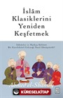 İslam Klasiklerini Yeniden Keşfetmek