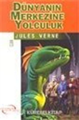 Dünyanın Merkezine Yolculuk / İlk Gençlik Klasikleri