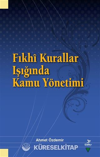 Fıkhî Kurallar Işığında Kamu Yönetimi