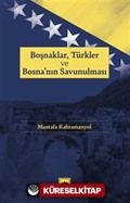 Boşnaklar, Türkler ve Bosna'nın Savunulması