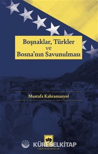 Boşnaklar, Türkler ve Bosna'nın Savunulması