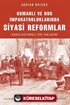 Osmanlı ve Rus İmparatorluklarında Siyasi Reformlar / Karşılaştırmalı Bir Yaklaşım