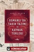 Osmanlı'da Tarih Yazımı ve Kaynak Türleri (Karton kapak)
