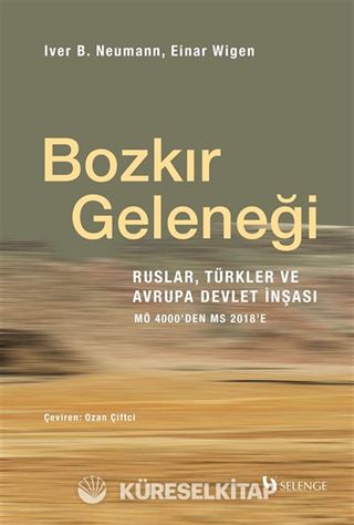 Bozkır Geleneği / Ruslar, Türkler ve Avrupa Devlet İnşası: MÖ 4000'den MS 2018'e