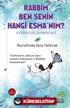 Rabbim Ben Senin Hangi Esma'nım?