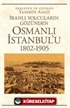 Osmanlı İstanbul'u (1802 - 1905 )İranlı Yolcuların Gözünden