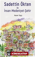 Sadettin Ökten ile İnsan-Medeniyet-Şehir