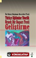 Üst Düzey Düşünme Becerileri Testi Türkçe Eğitimine Yönelik Örnek Bir Başarı Testi Geliştirme