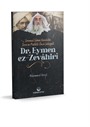 Evrensel İslâmî Hareketin Teori Ve Pratikteki Öncü Şahsiyeti Dr. Eymen Ez-Zevâhirî