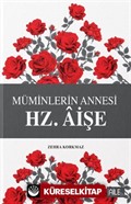 Müminlerin Annesi Hz. Aişe