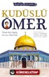 Kudüslü Ömer / İslam Şehirleri Dizisi - 1