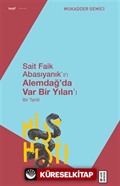 Sait Faik Abasıyanık'ın Alemdağ'da Var Bir Yılan'ı - Bir Tahlil