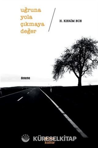 Uğruna Yola Çıkmaya Değer
