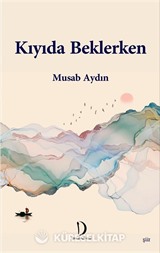 Kıyıda Beklerken