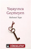 Yaşayınca Geçmeyen