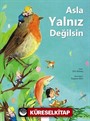 Asla Yalnız Değilsin