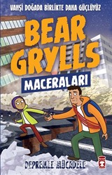 Depremle Mücadele / Bear Grylls Maceraları