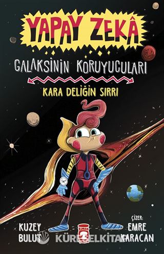Kara Deliğin Sırrı / Yapay Zeka Galaksinin Koruyucuları