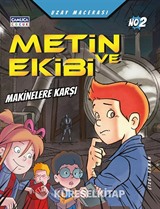 Metin ve Ekibi Makinelerin Savaşı - Uzay Macerası No: 2