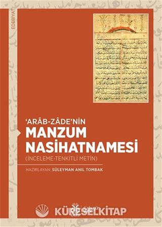 'Arab-zade'nin Manzum Nasihatnamesi (İnceleme-Tenkitli Metin)