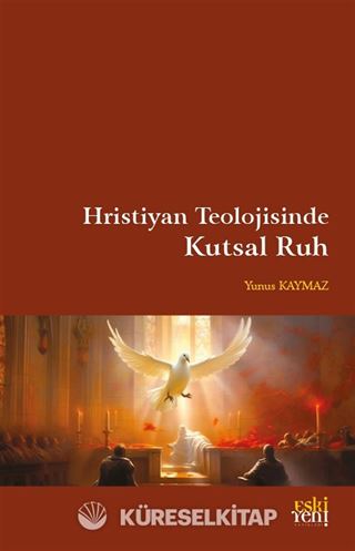 Hristiyan Teolojisinde Kutsal Ruh