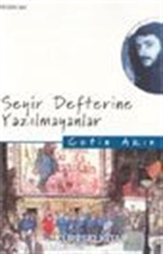 Seyir Defterine Yazılmayanlar