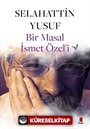 Bir Masal İsmet Özel'i