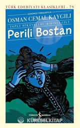 Perili Bostan - Toplu Hikayeleri (Birinci Cilt) (Karton Kapak)