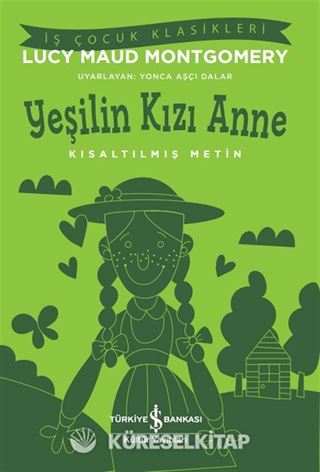 Yeşilin Kızı Anne (Kısaltılmış Metin)