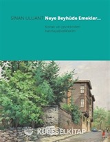 Neye Beyhûde Emekler...