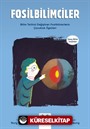 Fosilbilimciler / Genç Bilim İnsanları