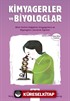 Kimyagerler ve Biyologlar / Genç Bilim İnsanları