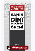 Din İstismarı İle Mücadelede Sahih Dini Bilginin Önemi