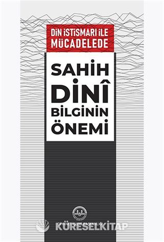 Din İstismarı İle Mücadelede Sahih Dini Bilginin Önemi