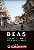 Deaş Dehşete Dayalı Bir Din İstismarı