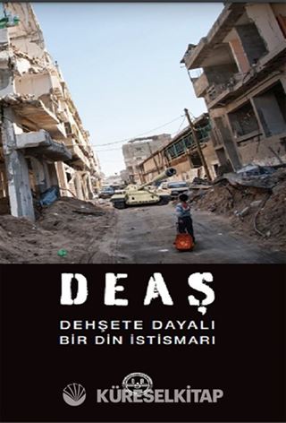 Deaş Dehşete Dayalı Bir Din İstismarı