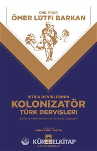 İstila Devirlerinin Kolonizatör Türk Dervişleri