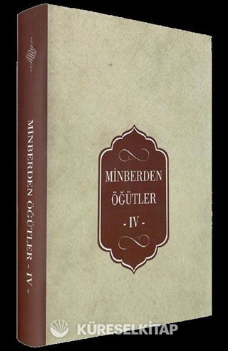 Minberden Öğütler IV (Ciltli)