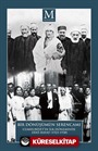Cumhuriyet'in İlk Döneminde Dinî Hayat (1923-1938) 'Bir Dönüşüm Serencamı'