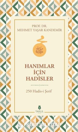 Hanımlar İçin Hadisler 250 Hadis-i Şerif