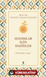 Hanımlar İçin Hadisler 250 Hadis-i Şerif